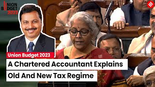 A Chartered Accountant Explains Old And New Tax Regime | Union Budget 2023