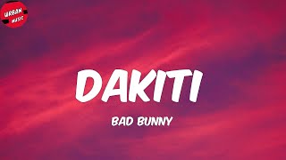 Bad Bunny - Dakiti (Letra/Lyrics)