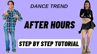 After Hours Reels Dance Trend Tutorial | After Hours Dance Challenge Tutorial