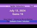 Spider Adventure Game #16 | July 13, 2024 Event | Hard