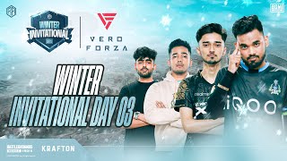 [ DAY-3]  VERO FORZA PRESENTS RA WINTER INVITATIONAL S1 |  FT. #iqoosoul #Godlike #cg #bgmilive