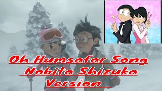 Oh Humsafar Song (nobita shizuka version) | Neha Kakkar Himansh Kohli | Tony Kakkar | Manoj Muntashi
