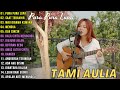 Tami Aulia Cover Full Album - Pura Pura Lupa | Cover Akustik Terbaik 2024