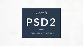 What is PSD2?