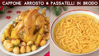 ROASTED CAPON AND PASSATELLI IN BROTH - Easy and Smart Double Recipe for the Christmas Holidays