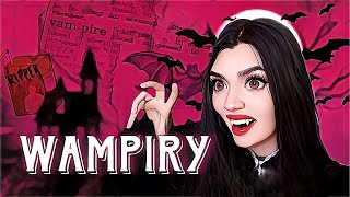 WAMPIRY 🧛🏻‍♀️ Część 1