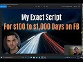 My Exact Script for $100 to $1,000 Days on Facebook!