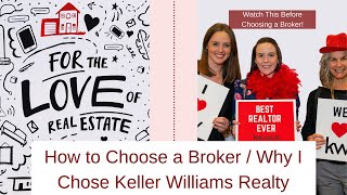 How to choose a broker / why I chose keller williams realty