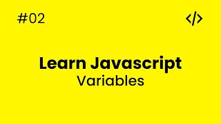 Learn JavaScript - #02 - variables