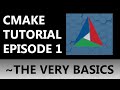 CMake Tutorial EP 1 | Understanding The Basics