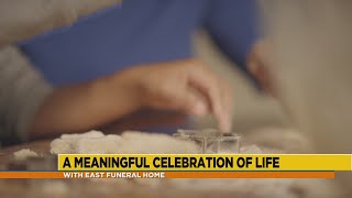A traditional way to celebrate life with East Funeral Home