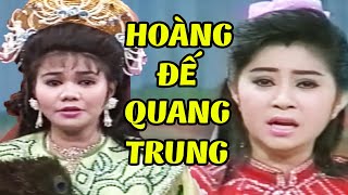 Cải Lương Hồ Quảng Ngọc Huyền \u0026 Thoại Mỹ Mới Nhất - HOÀNG ĐẾ QUANG TRUNG | Cải Lương 2025