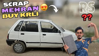 Scrap Suzuki Mehran Buy Krlii  || Complete Restoration Hogi Ab Ready Hojao 🫵🏻 || Kitne Mai Lii ??