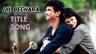 dil bechara title song sushant singh rajput