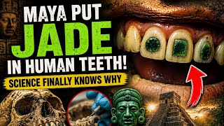 The Maya Put Jade Inside Human Teeth… and Science Finally Knows Why