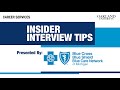 Insider Interviewing Tips: Presented by Blue Cross Blue Shield