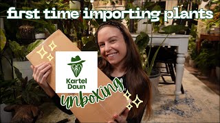 Kartel Daun unboxing | First time importing plants!