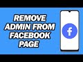 How to Remove Admin from Facebook Page | Step by Step