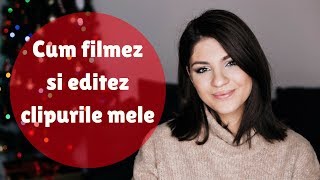 #TechTalk | Cum imi filmez si editez clipurile | Laura Musuroaea