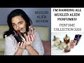 MUGLER ALIEN PERFUME COLLECTION 2020 | RANKING ALL MY ALIEN FRAGRANCES!! | ORIENTAL / OUD / CITRUS..