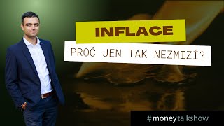 Proč inflace jen tak nezmizí