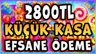 SWEET BONANZA KÜÇÜK KASA 🍭| 2800 TL KASAYLA EFSANE VURGUN🍭SLOT OYUNLARI TAKTİK VURGUN 🍭