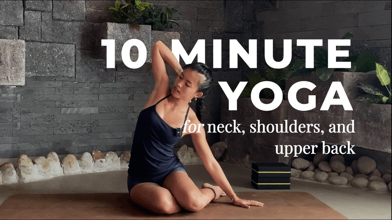 Daily 10 Minute Yoga Neck Shoulder Upper Back Relief Youtube