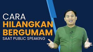 Cara Menghilangkan Bergumam saat Public Speaking