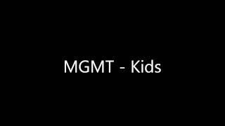 MGMT - Kids (Lyrics in the Description)
