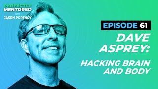 Dave Asprey: Hacking Brain and Body