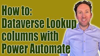 How To: Work with Dataverse Lookup columns in Power Automate flows