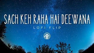 Sach Keh Raha Hai Deewana | Lofi Flip  | Milind | KK lofi songs