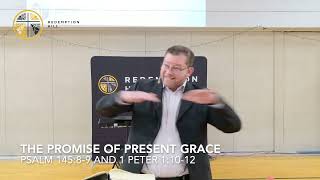 The Promise of Present Grace