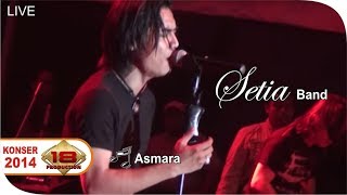 Live Konser ~ Setia Band - Asmara @Sukabumi, 22 Oktober 2014