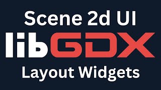 Java Game Development (Libgdx) UI Layout Widgets