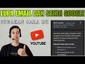 CARA Mengembalikan Akun Google Lupa Email dan Kata Sandi Lewat YouTube