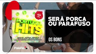 Os Bons - Será Porca Ou Parafuso