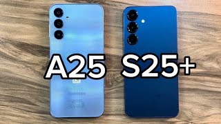 Samsung Galaxy A25 vs Samsung Galaxy S25+