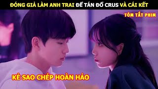 [Review Phim] Đóng Giả Làm Anh Trai Để Tán Đổ Crus Và Cái Kết | Tóm Tắt Phim Hàn Hay