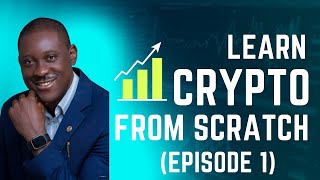Learn Crypto From Scratch (Introductory Live Class).