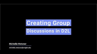 Creating Group Discussions in D2L