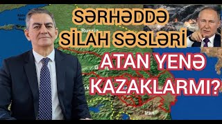 Rusiya kimin dostudur?  Həqiqətləri etirafı    Əli Kərimlinin  son sərhəd toqquşmaları barədə şərhi