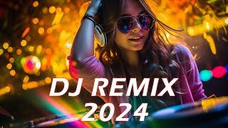 🔴 DJ REMIX 2024 ⚡ EDM Remixes of Popular Songs ⚡ DJ Remix Club Music Dance Mix 2024
