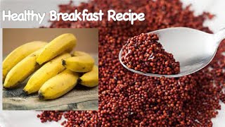 High Protein Breakfast Recipe with ragi \u0026 bananas | മുത്താറി | റാഗി | Millet Baby Food