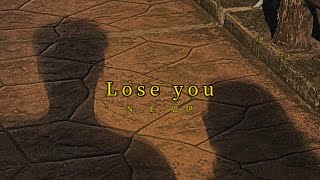 N.E.恩伊 -【Lose you】（official audio)