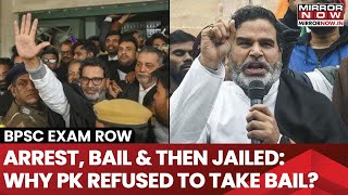 Prashant Kishor Refused To Take Bail | Why Was Jan Suraaj Chief Jailed By Police