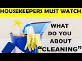 What is cleaning/ types  of cleaning / methods of cleaning