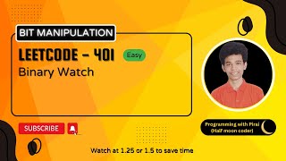Binary Watch | Leetcode 401 | Approach + Code with explanation.