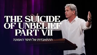 The Suicide of Unbelief - Part 7 (Hebrews 3:7-19)