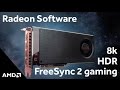 Radeon Software Supercharges 8K, HDR, & FreeSync 2 Gaming